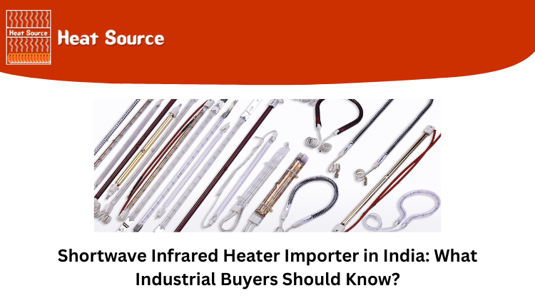 Shortwave Infrared Heaters for Industrial Applications